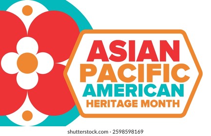 Asian Pacific American Heritage Month. Celebrated in May. It celebrates the culture, traditions and history of Asian Americans and Pacific Islanders in the United States. Poster, card, banner. Vector
