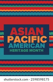 Asian Pacific American Heritage Month. Celebrated in May. It celebrates the culture, traditions and history of Asian Americans and Pacific Islanders in the United States. Poster, card, banner. Vector