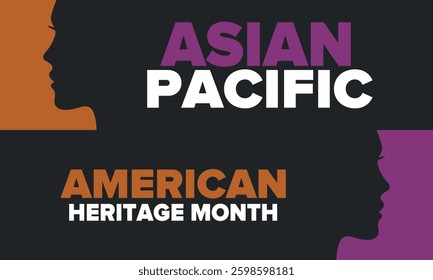 Asian Pacific American Heritage Month. Celebrated in May. It celebrates the culture, traditions and history of Asian Americans and Pacific Islanders in the United States. Poster, card, banner. Vector