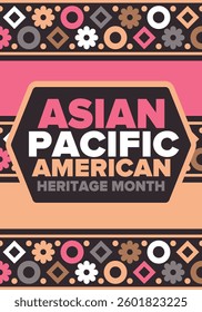 Asian Pacific American Heritage Month. Celebrated in May. It celebrates the culture, traditions and history of Asian Americans and Pacific Islanders in the United States. Poster, card, banner. Vector
