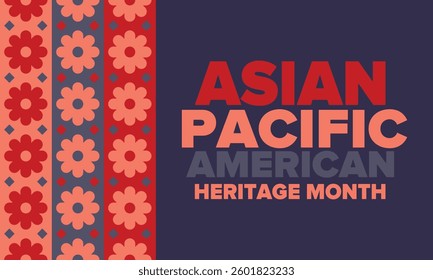 Asian Pacific American Heritage Month. Celebrated in May. It celebrates the culture, traditions and history of Asian Americans and Pacific Islanders in the United States. Poster, card, banner. Vector