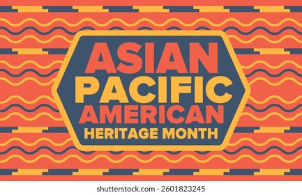 Asian Pacific American Heritage Month. Celebrated in May. It celebrates the culture, traditions and history of Asian Americans and Pacific Islanders in the United States. Poster, card, banner. Vector