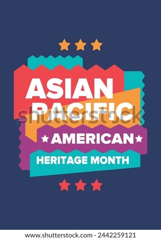 Asian Pacific American Heritage Month. Celebrated in May. It celebrates the culture, traditions and history of Asian Americans and Pacific Islanders in the United States. Poster, card, banner. Vector