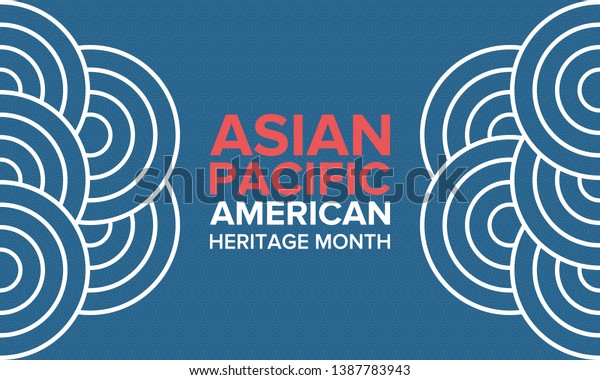 Asian Pacific American Heritage Month. Celebrated\
in May. It celebrates the culture, traditions, and history of Asian\
Americans and Pacific Islanders in the United States. Poster, card,\
banner. Vector