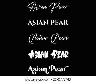 Asian pear in five unique lettering style
