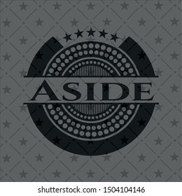 Aside realistic dark emblem. Vector Illustration. Detailed.