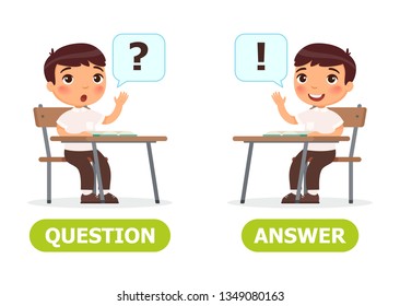 ASK and ANSWER antonyms word card vector template. Flashcard for english language learning. Opposites concept. The schoolboy reaches out and asks a question, wants to answer.  