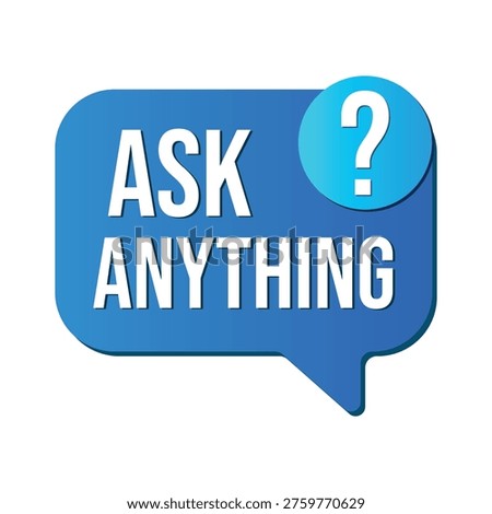 Ask Anything Speech Bubble Icon with Question Mark Vector Illustration