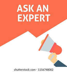 ASK AN EXPERT Announcement. Hand Holding Megaphone With Speech Bubble. Flat Vector Illustration