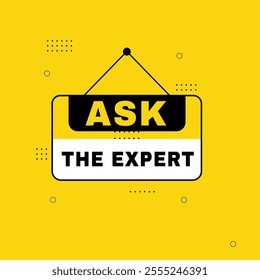 Ask the expert hanging banner sign isolated vector design.