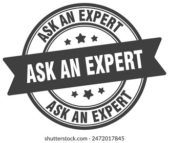 ask an expert stamp. ask an expert round sign. label on transparent background