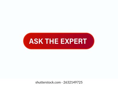 ask the expert, text web template. web button, application Design, Element, learn, apply now, template, accept cookies design, level, sign, speech, bubble  banner, white background. 
