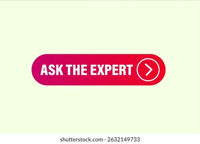 ask the expert, text web template. web button, application Design, Element, learn, apply now, template, accept cookies design, level, sign, speech, bubble  banner, white background. 
