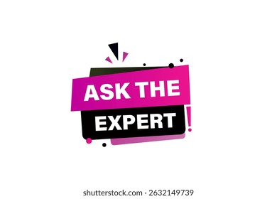 ask the expert, text web template. web button, application Design, Element, learn, apply now, template, accept cookies design, level, sign, speech, bubble  banner, white background. 
