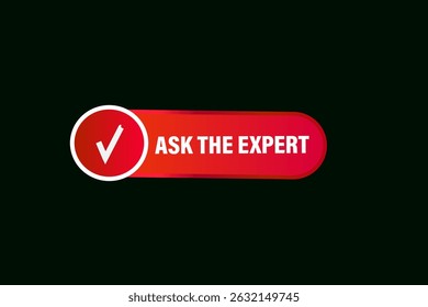 ask the expert, text web template. web button, application Design, Element, learn, apply now, template, accept cookies design, level, sign, speech, bubble  banner, white background. 
