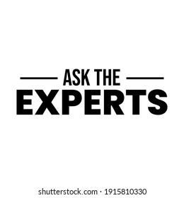 Ask the experts text icon label design vector