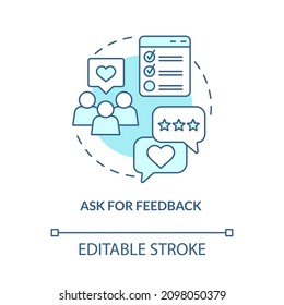 Ask for feedback turquoise concept icon. Clients opinion. Customer service abstract idea thin line illustration. Isolated outline drawing. Editable stroke. Roboto-Medium, Myriad Pro-Bold fonts used