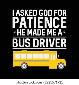 I Ask God For Patience Funny School Bus Driver svg svg