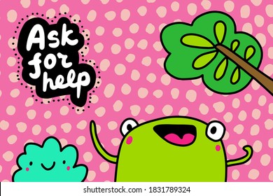 Ask for help hand drawn vector illustration in cartoon comic style forg excited expressive lettering textured background