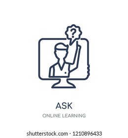 Ask icon. Ask linear symbol design from Online learning collection.