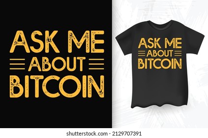 Ask Me About Bitcoin Saying 