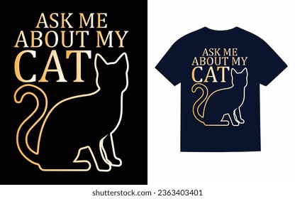 Ask me about..., cat t shirt design 