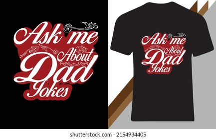 Ask me about Dad jokes t-shirt design template. 