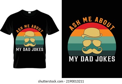 Ask Me About My Dad Jokes T-shirt Design