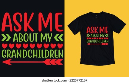 ask me about my grandchildren t shirt design typography 