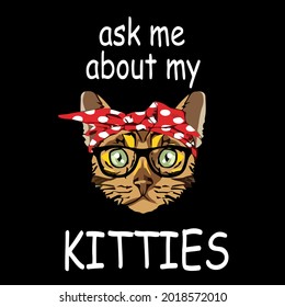 ask me about my kitties funny bengal cat mens design vector illustration for use in design and print poster canvas