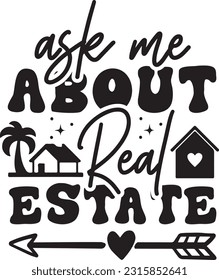ask me about real estate svg, Realtor SVG Design, Realtor quotes design