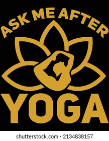 Ask me after yoga t-shirt design