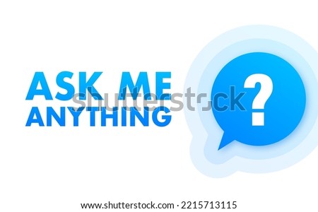 Ask me anything. Lettering for your blog, for online shop, for tags and banners. Vector stock illustrtaion.
