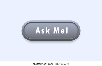Ask me button. Ask a question. Social media concept. Vector on isolated white background. EPS 10