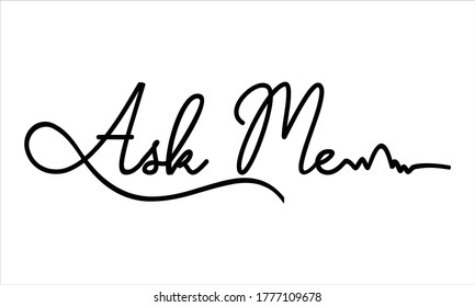 Pregúntame la tipografía escrita en color Negro letras de texto y frase caligráfica aisladas en el fondo blanco