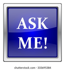 Ask me icon. Internet button on white background. EPS10 vector.
