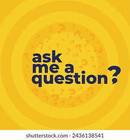 Ask me a question? Lettering for online shop,  icon, logo, sticker, tags and banners. Yellow Vector stock illustrtaion. new isolated design editable. question mark with talk bubble.