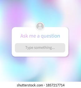 Ask me a question banner template for social media. Holographic iridescent background with interface for question and place for avatar. Place for issue and answer. Vector illustration