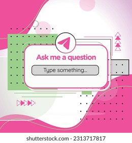 Ask me a question engagement interface frame pink gray black and white