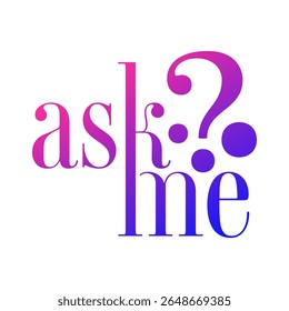 "ask me" and question mark concept on white background. ask me logo