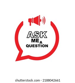 ask me a question sign on white background