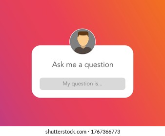 Ask me a question. Social media frame. Gradient interface for question. Isolated blank template with avatar icon. Editable text for question and answer. Creative banner label. Media form. EPS 10