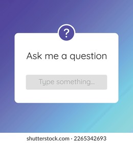 Ask me a question - UI design. Web, mobile app page template. Gradient background, white window and text input bar.