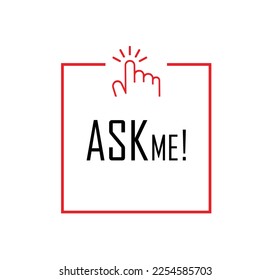 ask me sign on white background