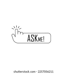 ask me sign on white background