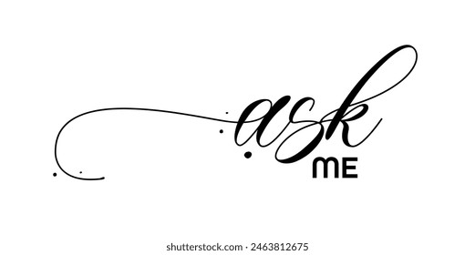 ask me sign on white background