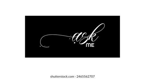 ask me sign on white background