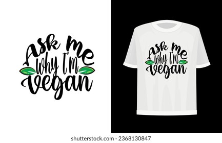 
Pregúntame por qué soy vegano, diseño de camisetas veganas.