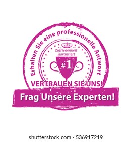 Ask our experts and get a professional answer. Trust Us! Satisfaction Guaranteed (German language) - grunge business stamp / label. Print colors (CMYK) used