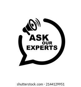 ask our experts sign on white background